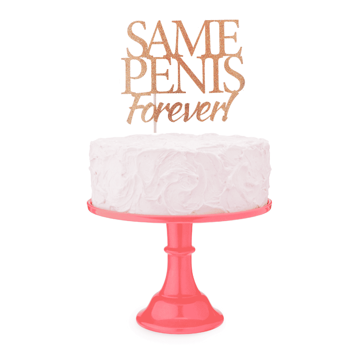 Same Penis Forever Cake Topper
