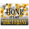 Honk It's My Birthday Black/Silver/Gold Yard Sign