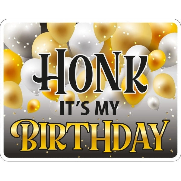 Honk It's My Birthday Black/Silver/Gold Yard Sign