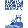 We Have The Courage - Nurses Poster 30" Wide X 45" Tall